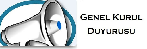 GENEL KURUL DUYURUSU